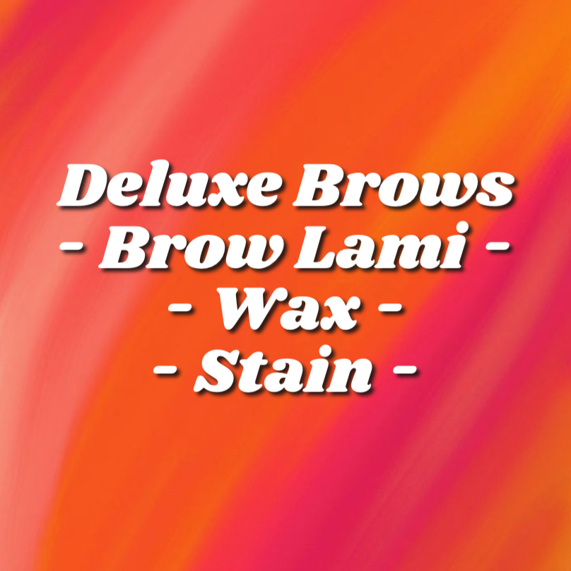 Deluxe Brows: Brow Lami/Wax/Stain