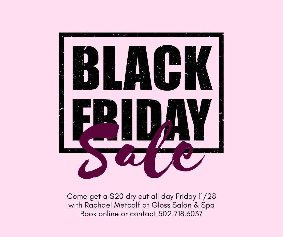 BLACK FRIDAY $20 Dry Cut