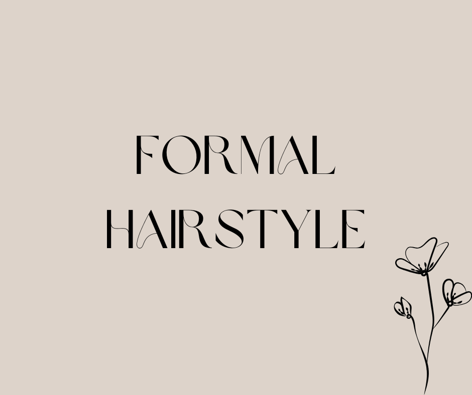 Updo / Formal Hairstyles