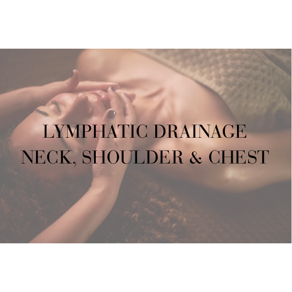 LYMPHATIC 90MIN NECK,SHOULDER,CHEST at LuxBeautyHale in Peoria, AZ