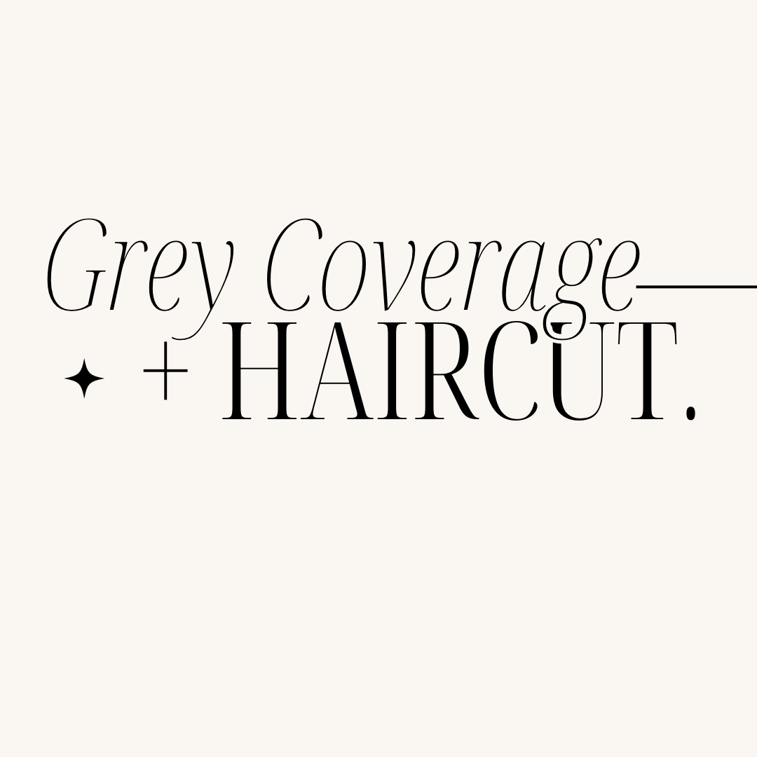 Grey Coverage + Haircut