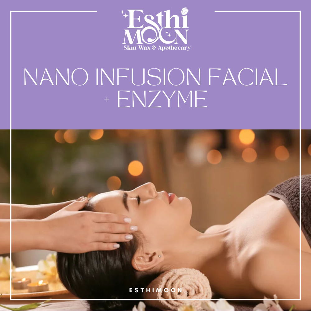 NANO INFUSION FACIAL + ENZYME