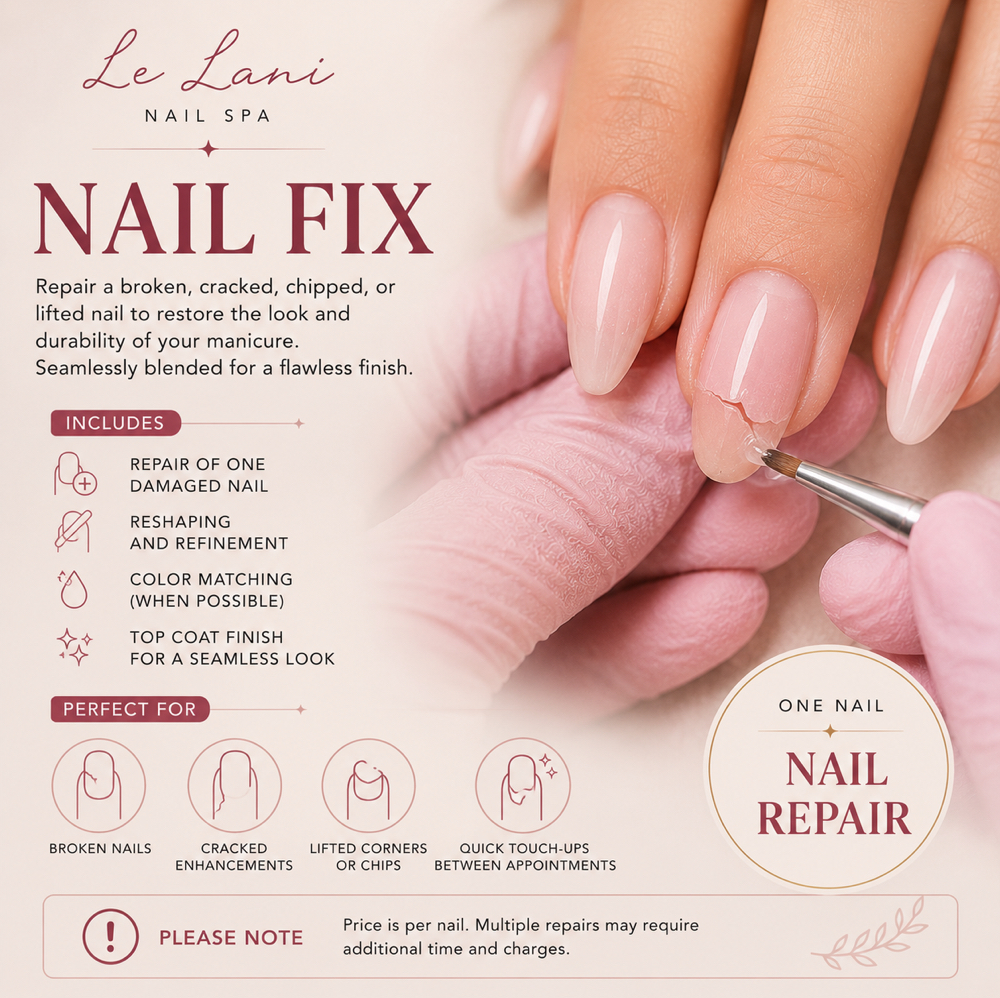 NAIL FIX at Le Lani Nail Spa in Los Angeles, CA
