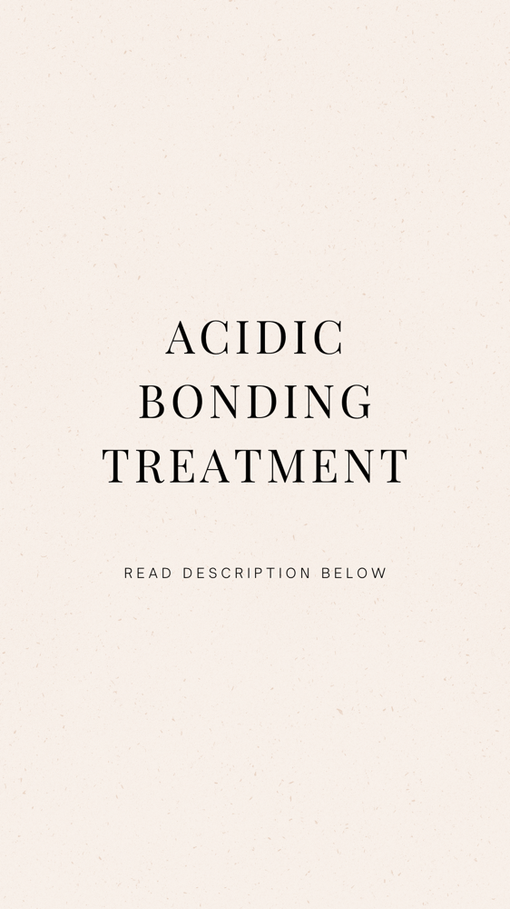 Acidic Bonding Treatment