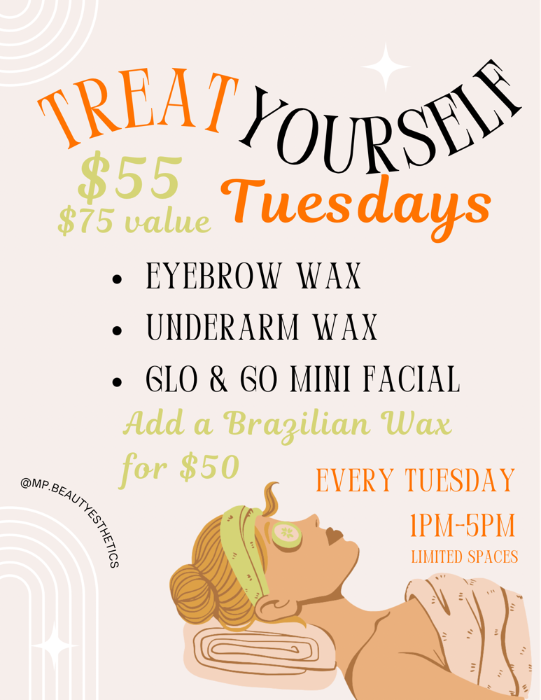 Treat Yourself TUESDAYS 1-5PM