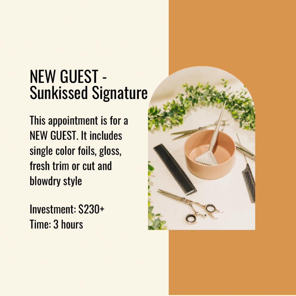 NEW GUEST - Sunkissed Signature at Sunkissed Studio Salon in Palm Desert, CA