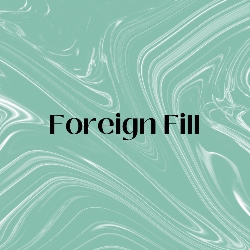 Foreign Fill