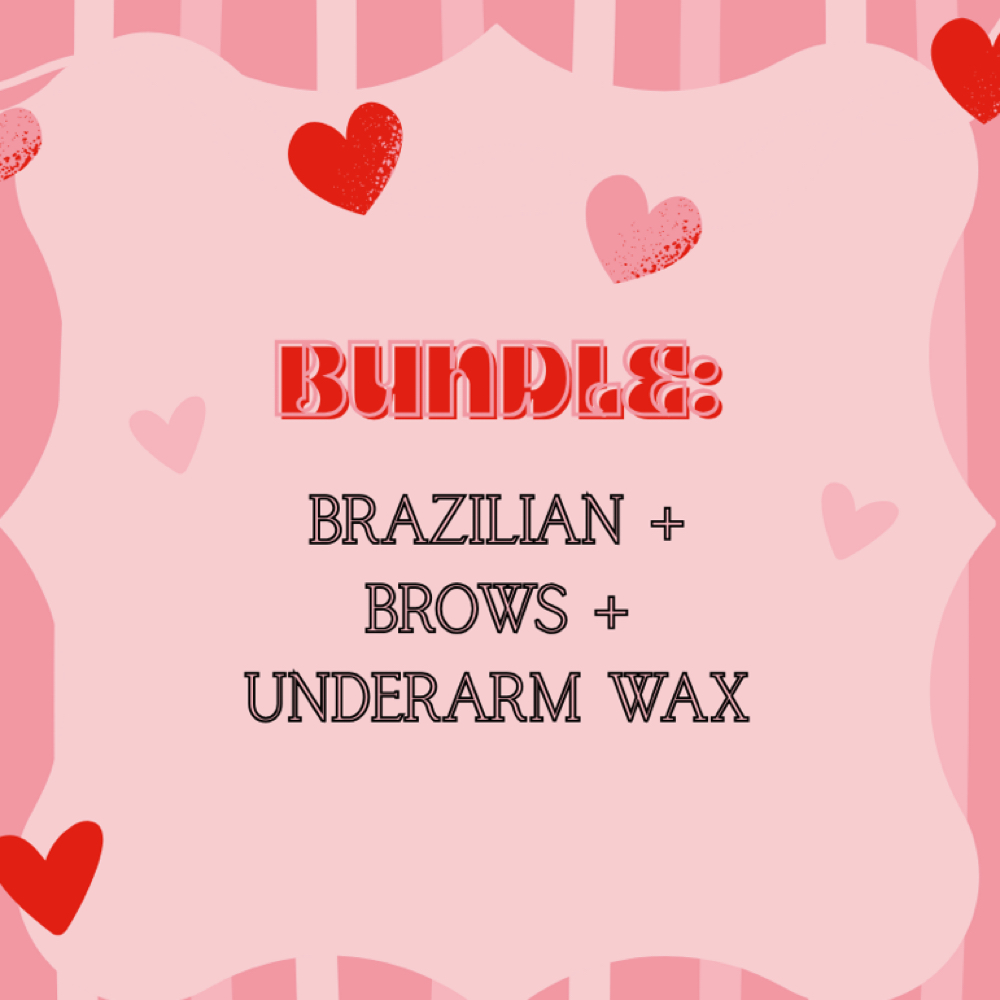 Brazilian + Brows + Underarm Wax