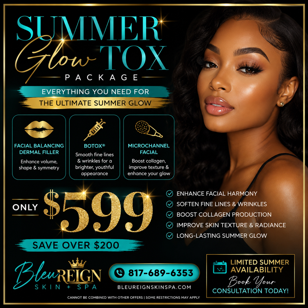 Summer Glow Tox Package at BleuReign Skin + Spa in Grand Prairie, TX