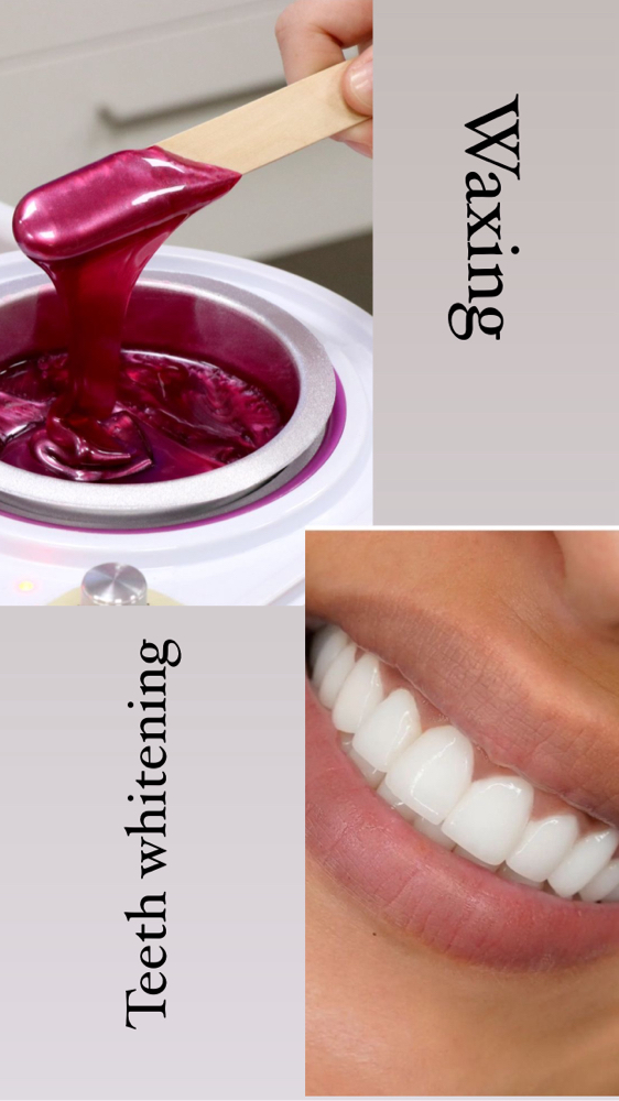 Waxing / Teeth Whitening