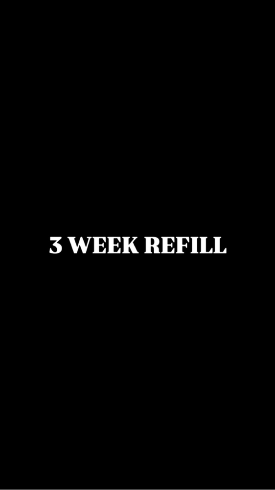 3 week refill