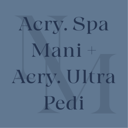 Acry. Spa Mani + Acry. Ultra Pedi at The Nail Moment in Salem, OR