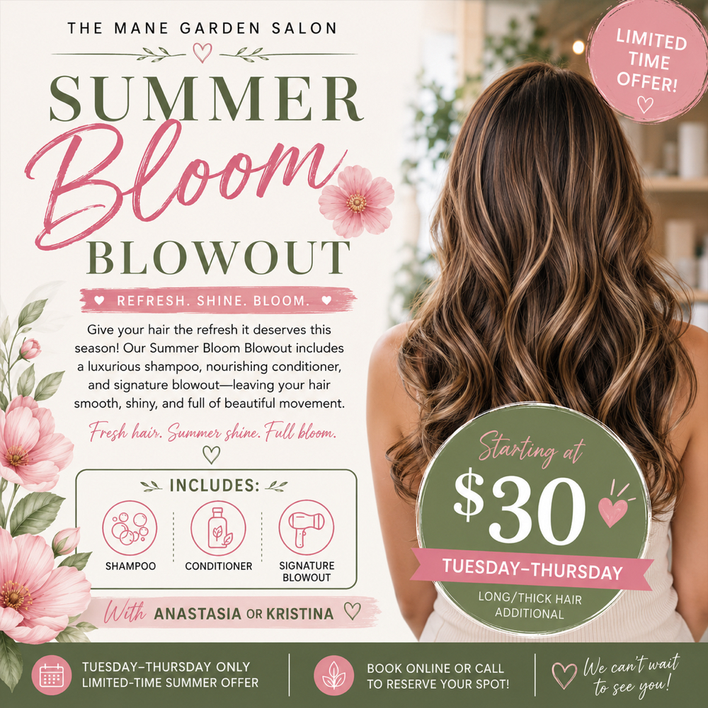 Summer Bloom Blowout(Tue-Thu Only) at The Mane Garden Salon in Huntington, NY