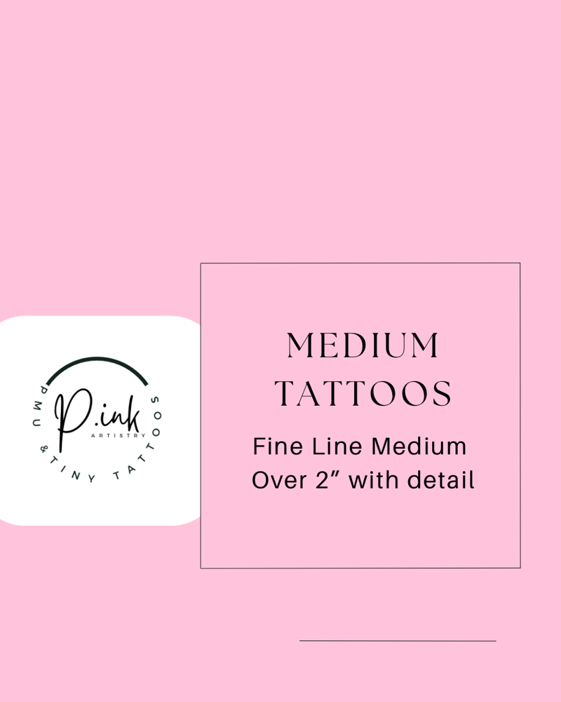 Fineline Medium Tattoo