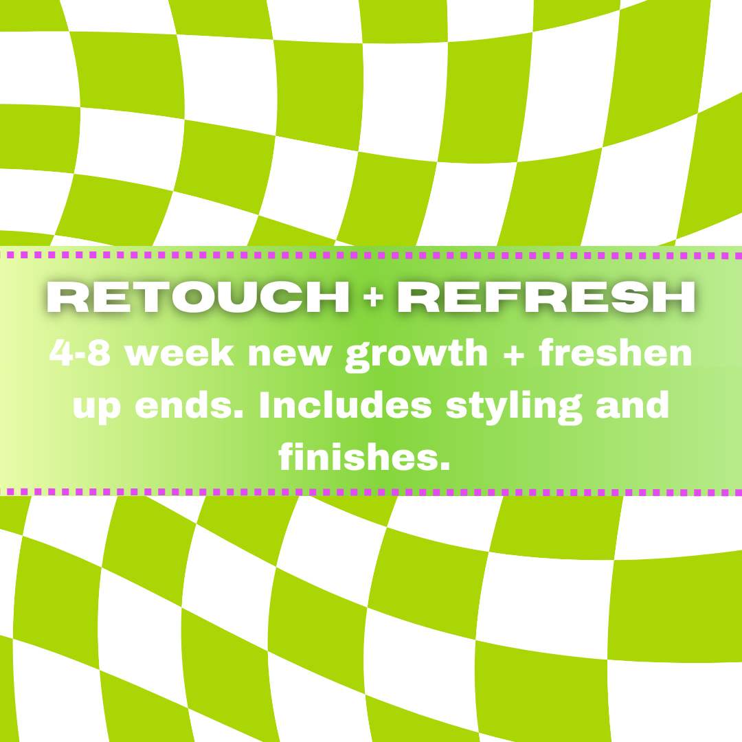 4-8 Week Retouch & Refresh