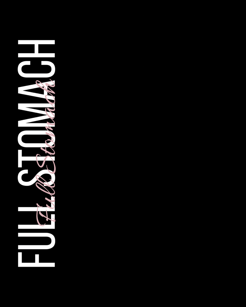 FULL STOMACH