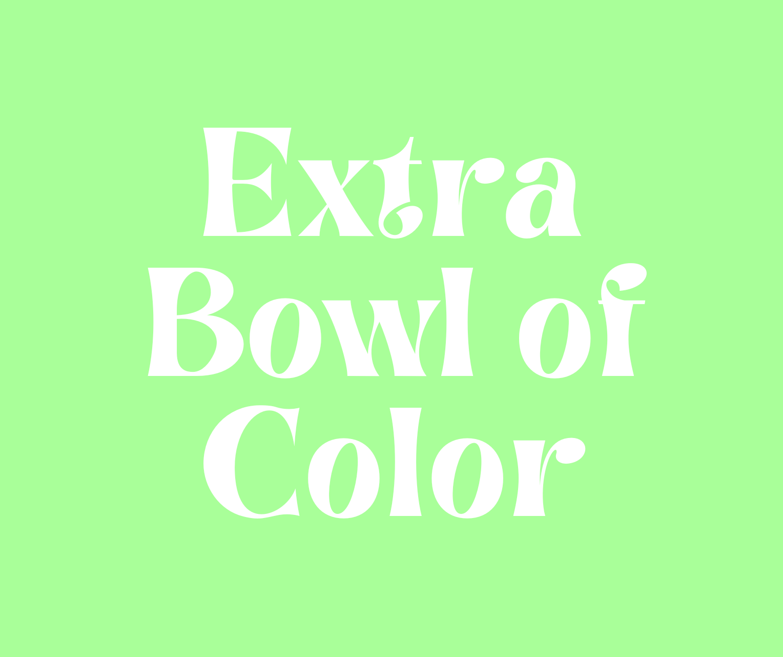 Extra Bowl of Color