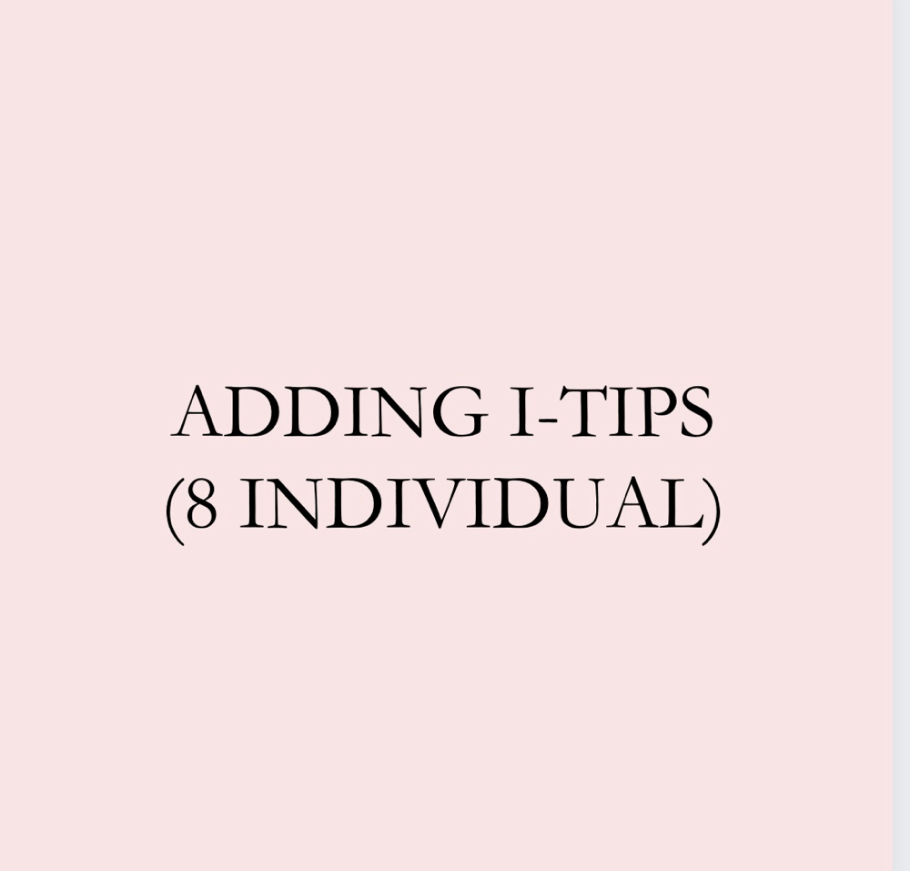 Adding I-Tips (8 Individual)