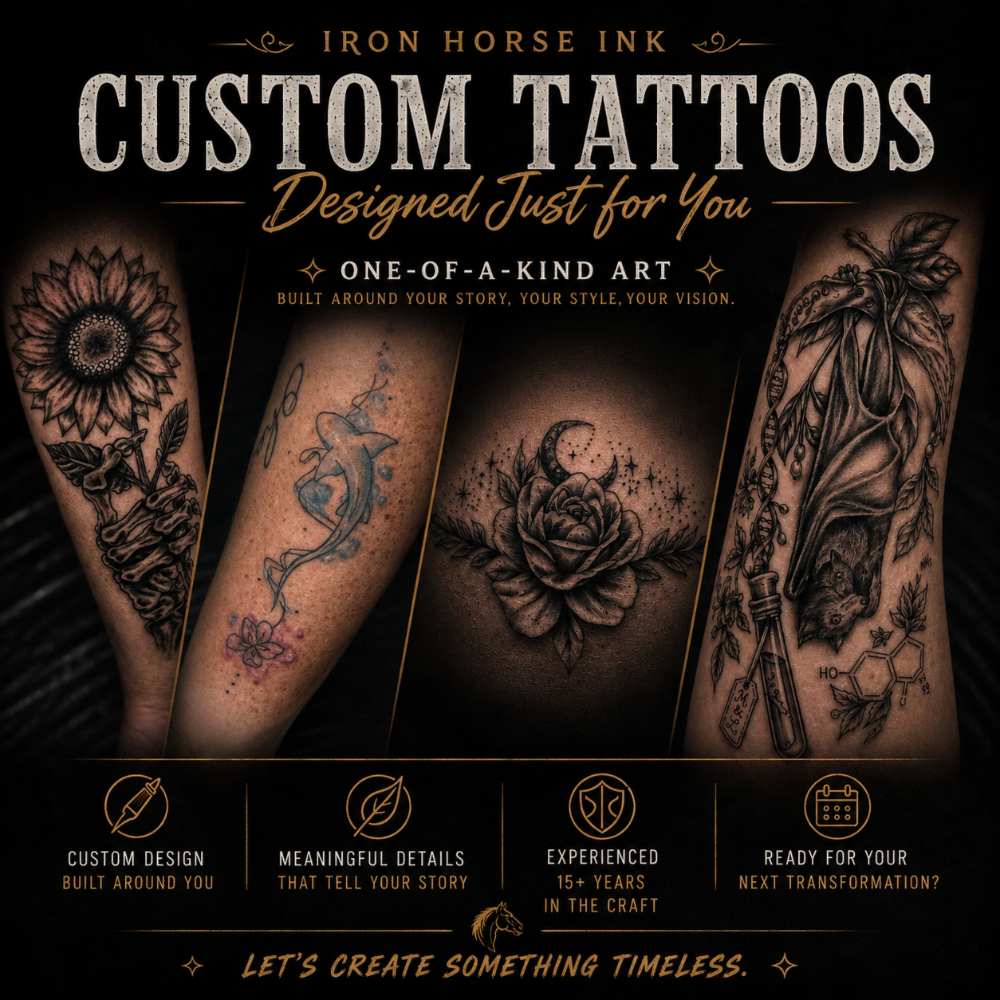 Custom Tattoos *Appointment Only* at Iron Horse Ink Tattoo in Hyde Park, NY