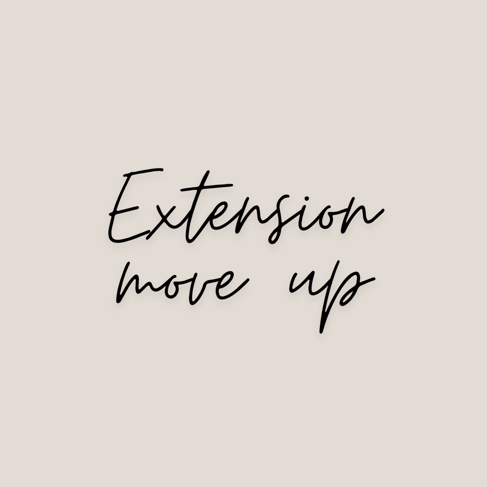 Extension Move Up