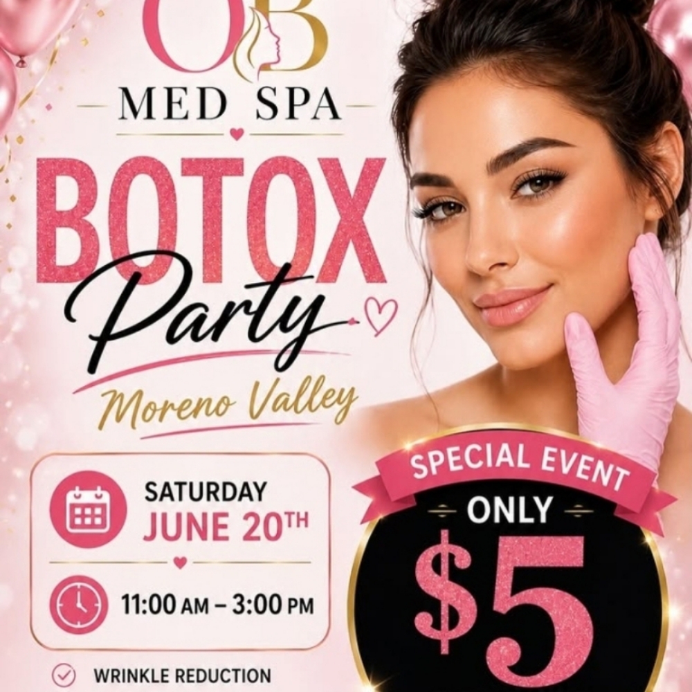 Botox Party 5$ Unit at Obsession blessed med spa in Moreno Valley, CA