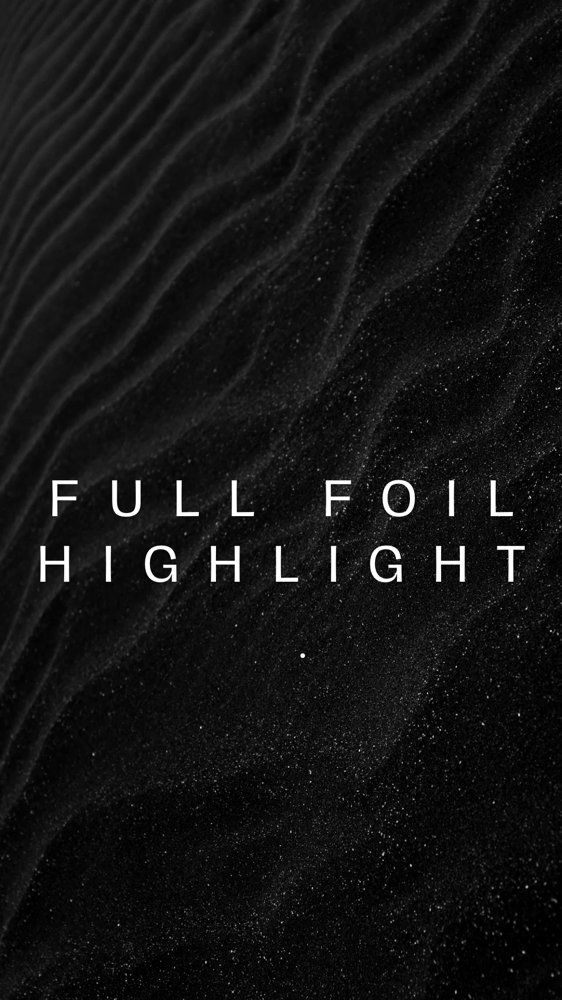 Full Foil Highlight