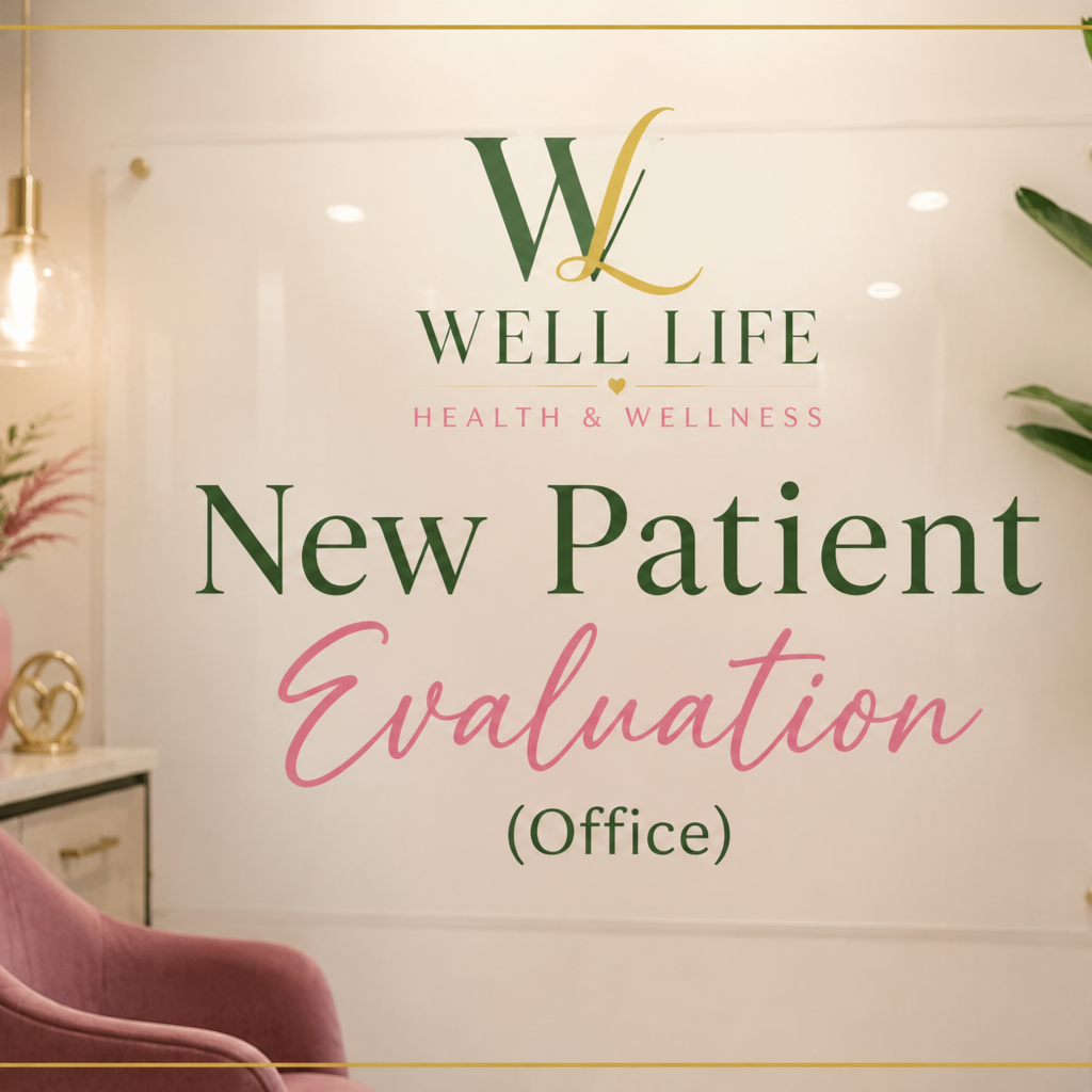 NEW PATIENT EVALUATION (IN OFFICE) at Well Life Integrated Medical LLC in Okeechobee, FL