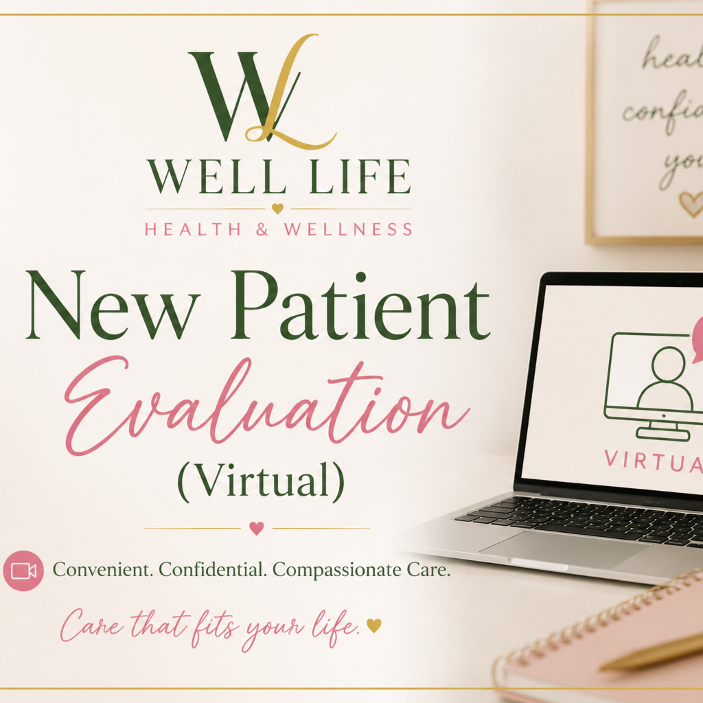 New Patient Evaluation (Virtual) at Well Life Integrated Medical LLC in Okeechobee, FL