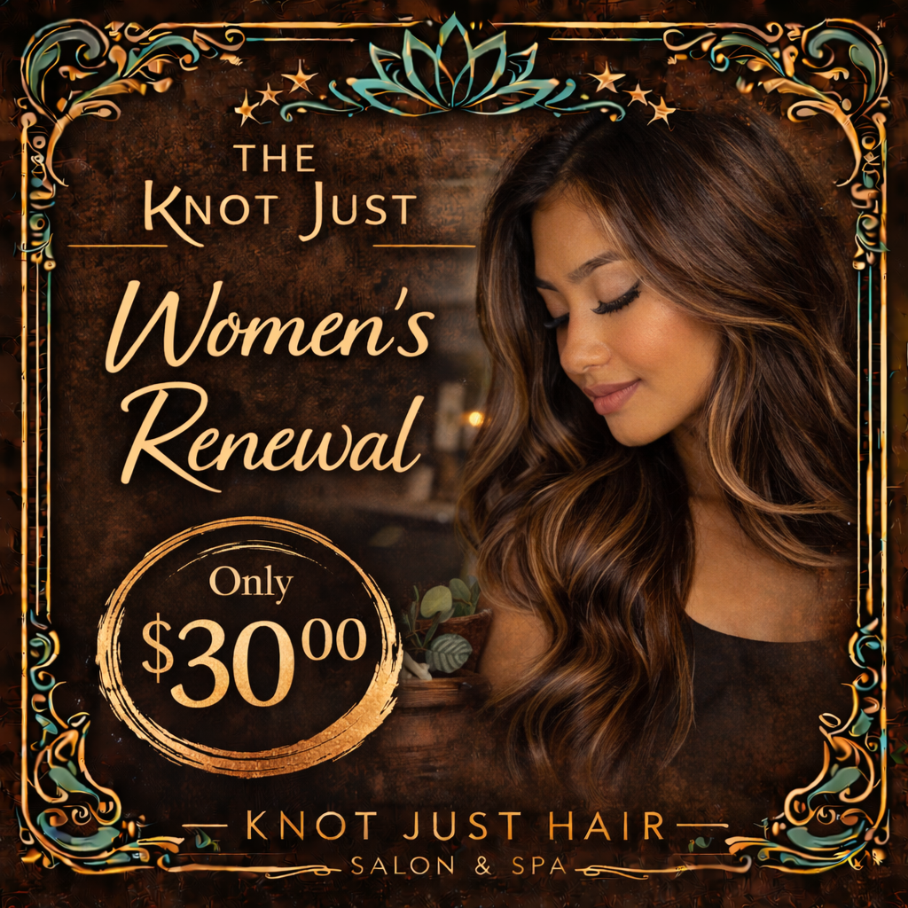 The knot just women's renewal at Knot just hair in Clatskanie, OR