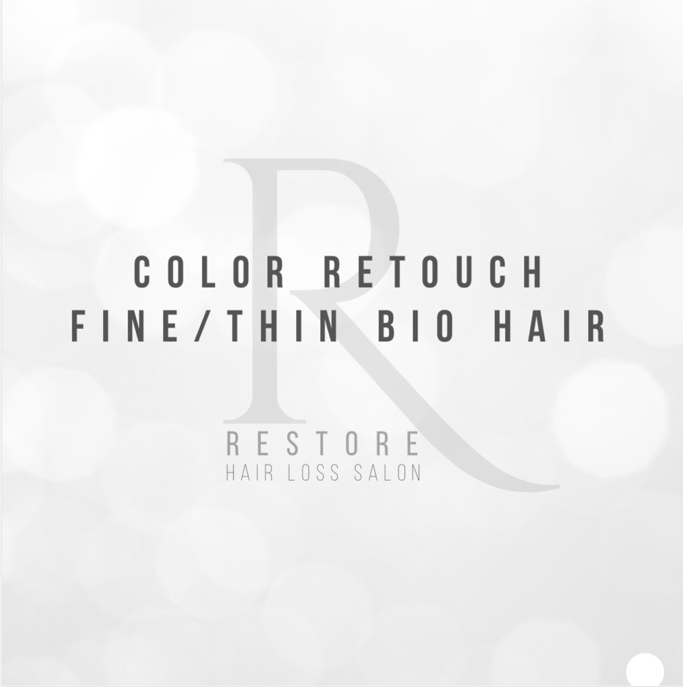 Color Retouch on Fine/Thin Bio Hair