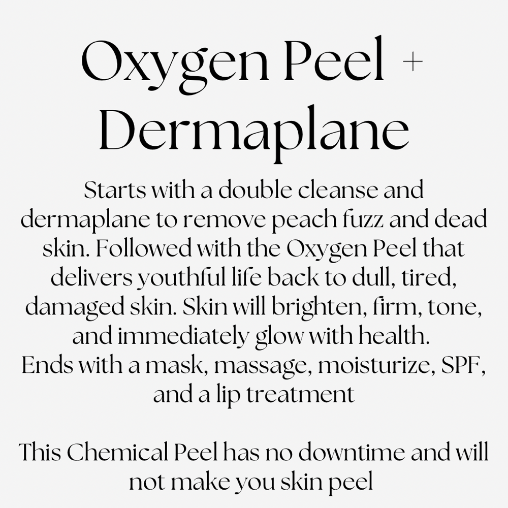 Oxygen Peel + Dermaplane