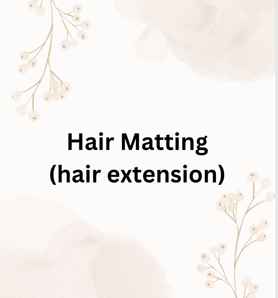 Hair Matting (Hair Extensions)