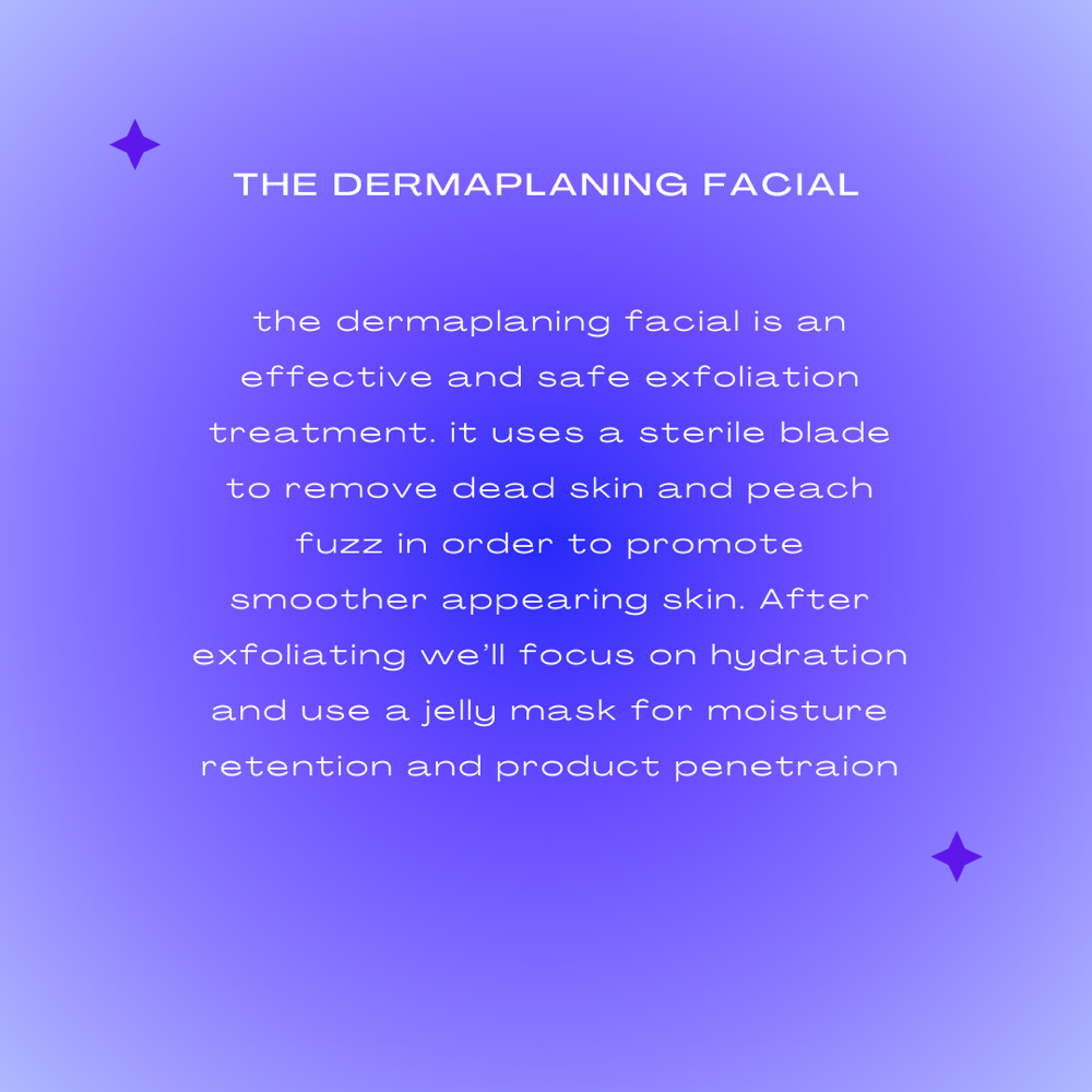 The Dermaplaning Facial