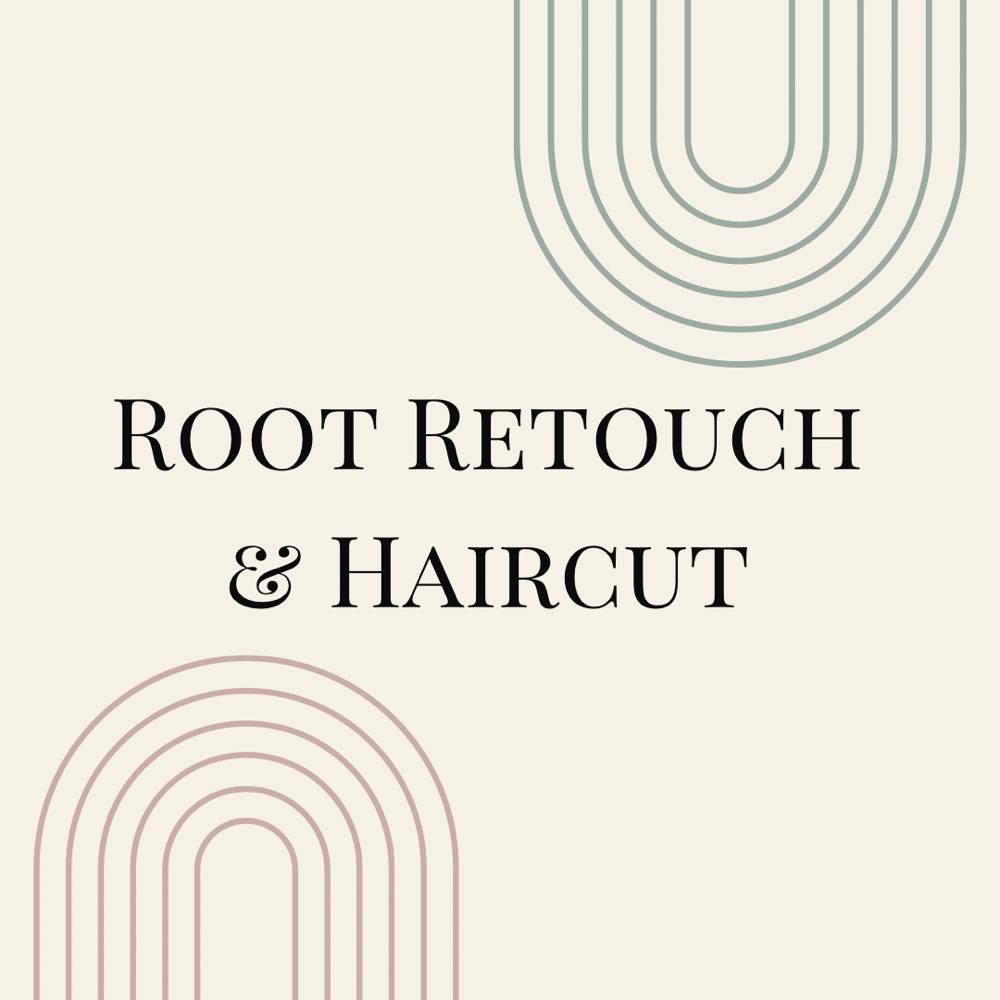 Root Retouch & Haircut