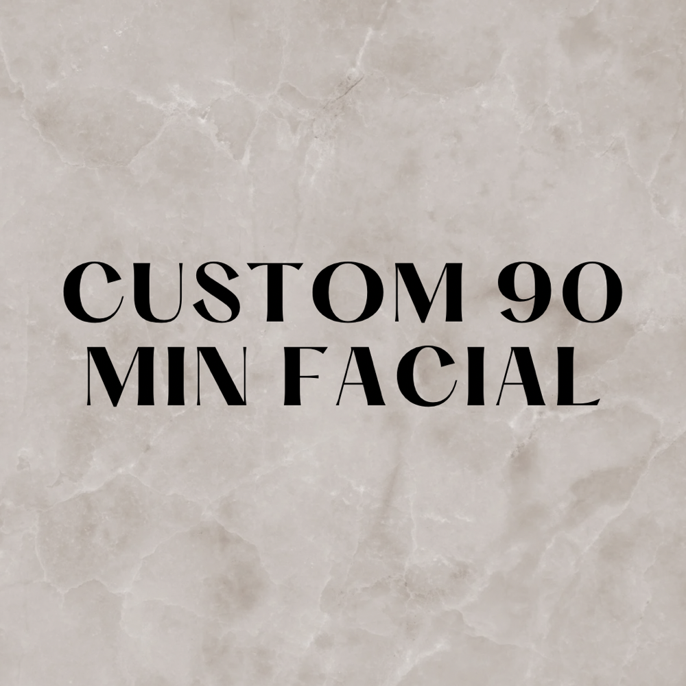 Custom 90 Min Facial