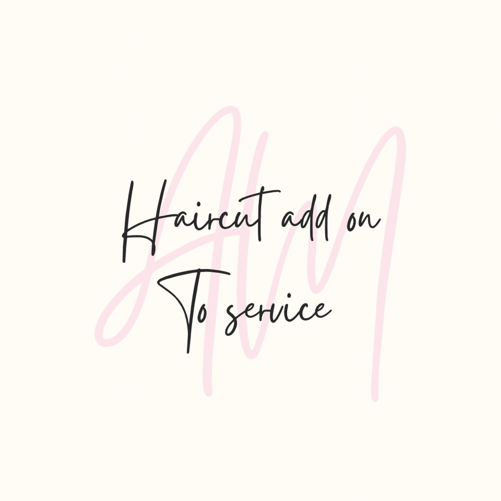 Haircut Add On To Service