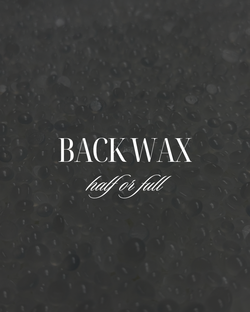 Back Wax (full or half)