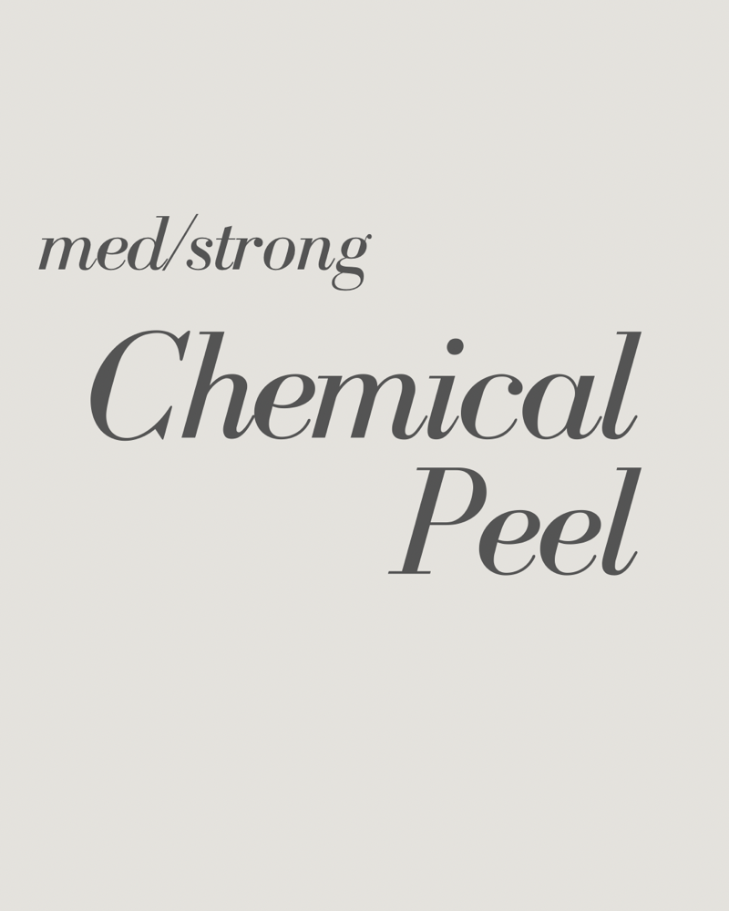 CHEMICAL PEEL (MED/STRONG)
