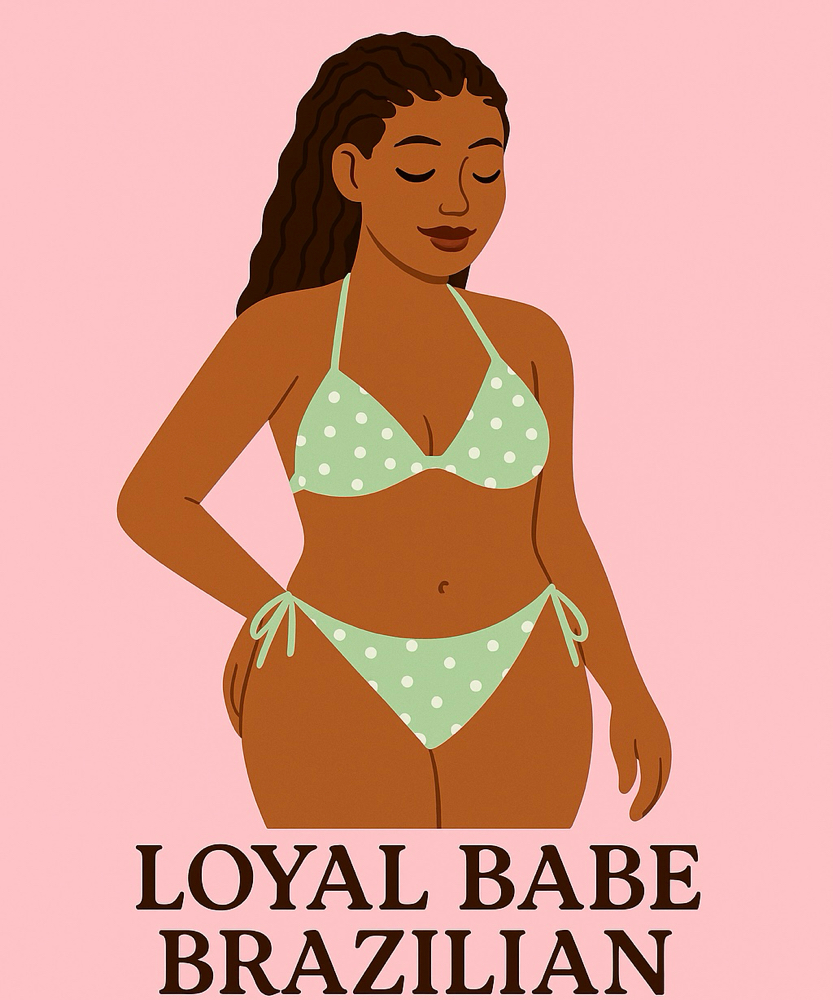 Loyal Babe Brazilian 🪷