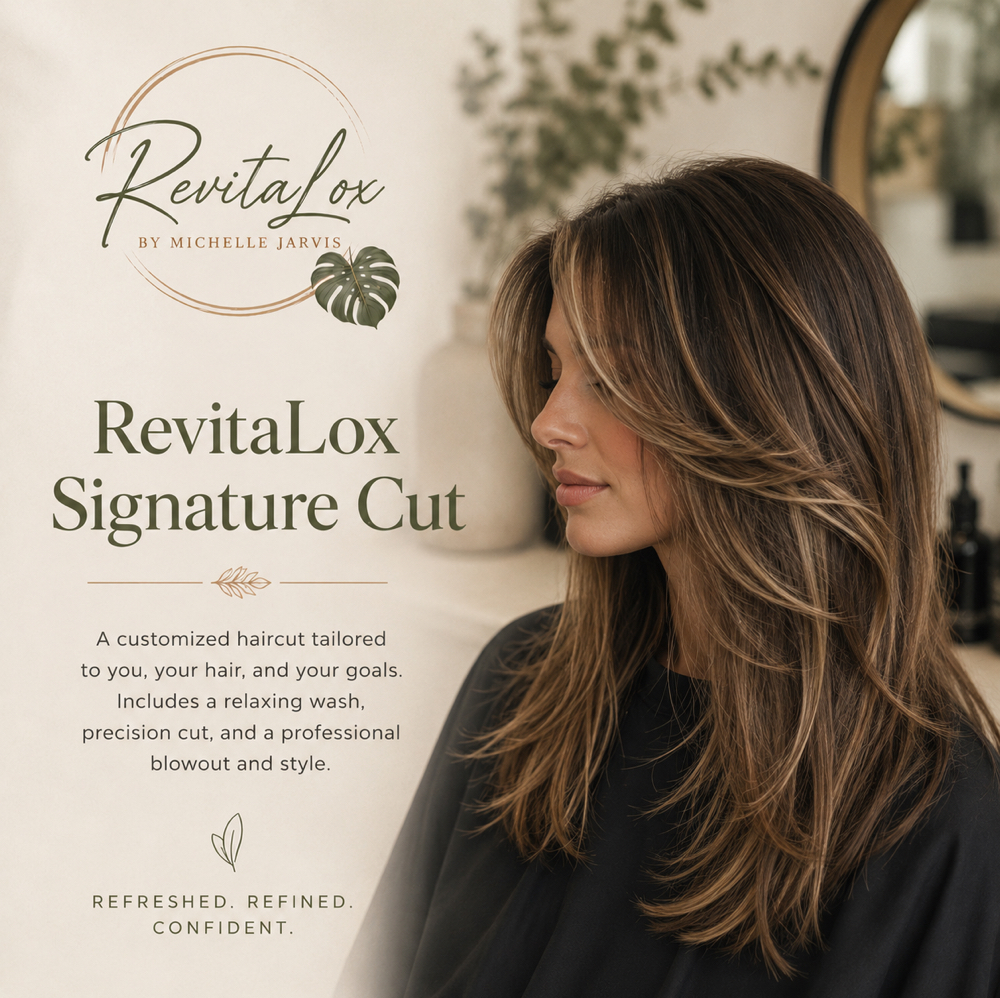 REVITALOX SIGNATURE CUT at RevitaLox Beauty/ Michelle Jarvis in Delaware, OH
