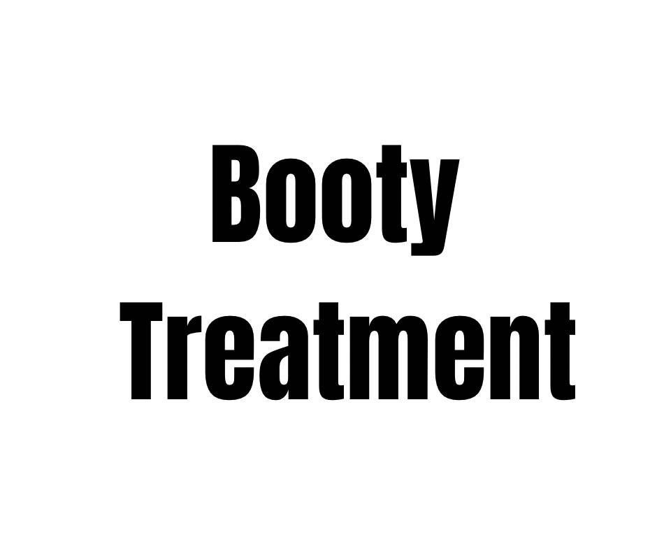 BODY TREATMENTS- BOOTY