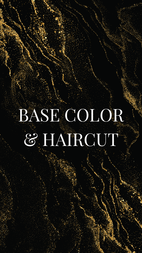 Base Color + Haircut