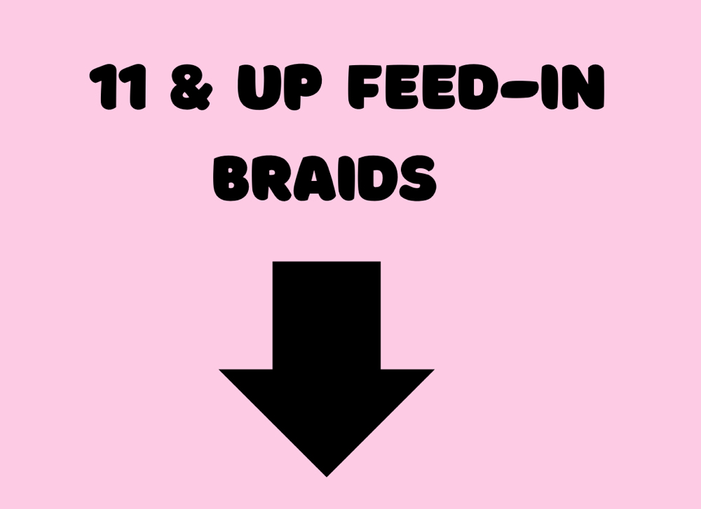 11 & UP FEED IN BRAIDS