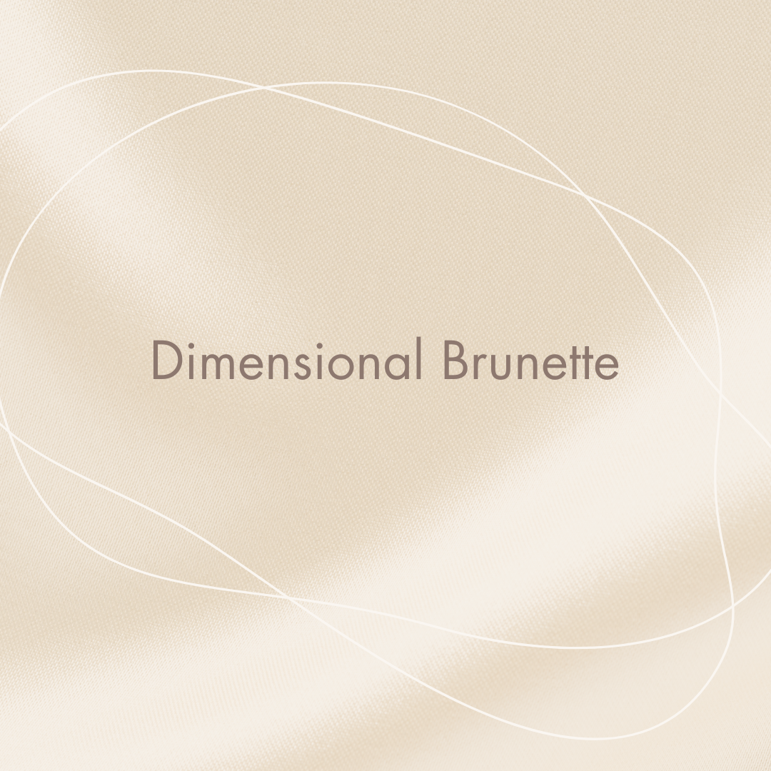 Dimensional Brunette