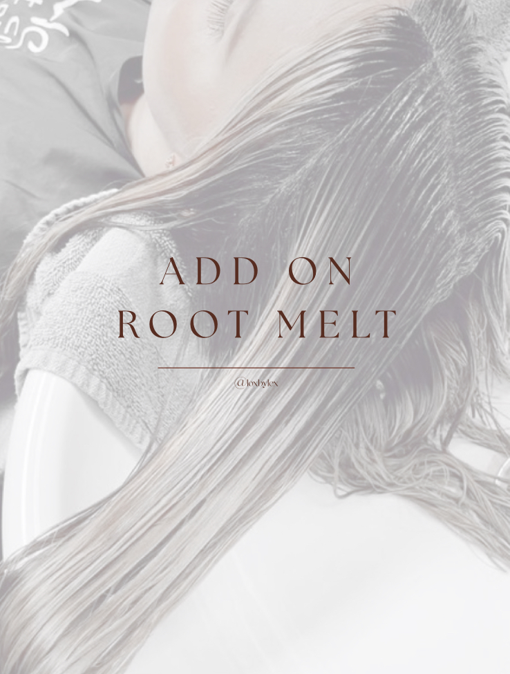 ADD ON - Root Melt