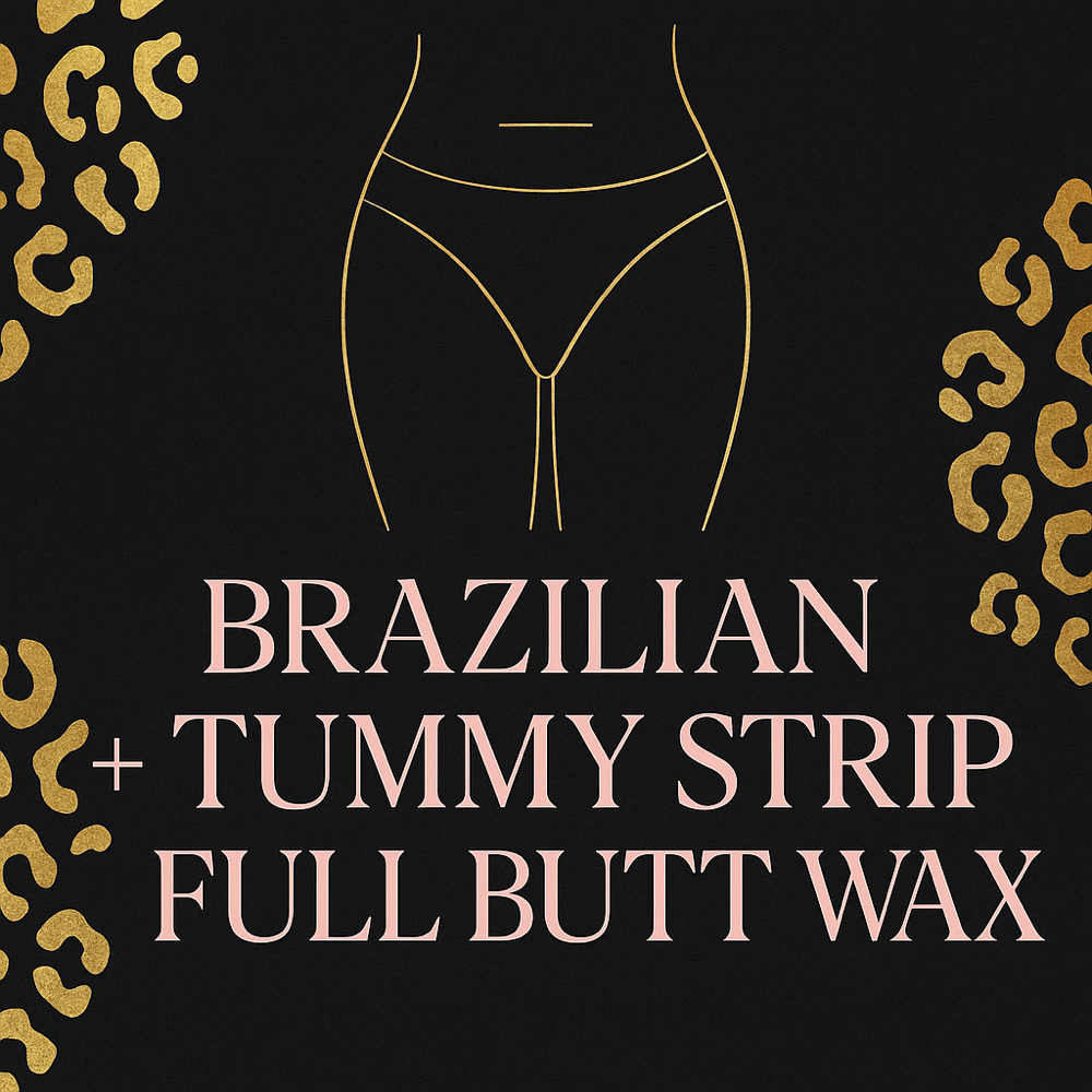 Brazilian,Tummy strip & Full Butt