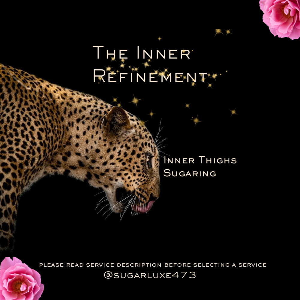 Inner Thighs Sugaring at Sugar Luxe 473 - #1 Spicemas Skin Prep Destination in Pearland, TX