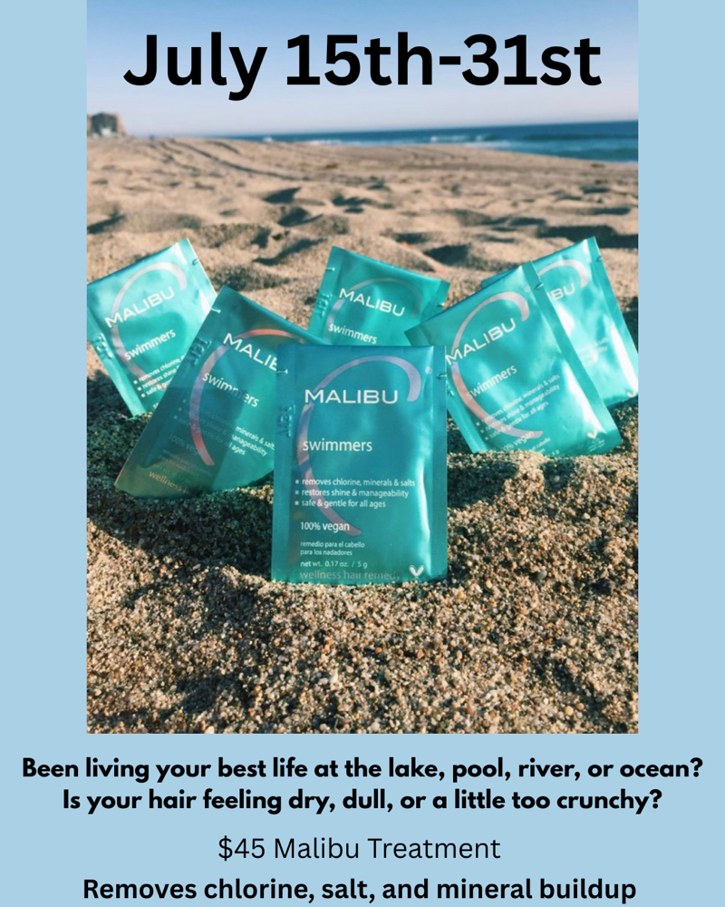 $45 Malibu Treatment 15th-31st
