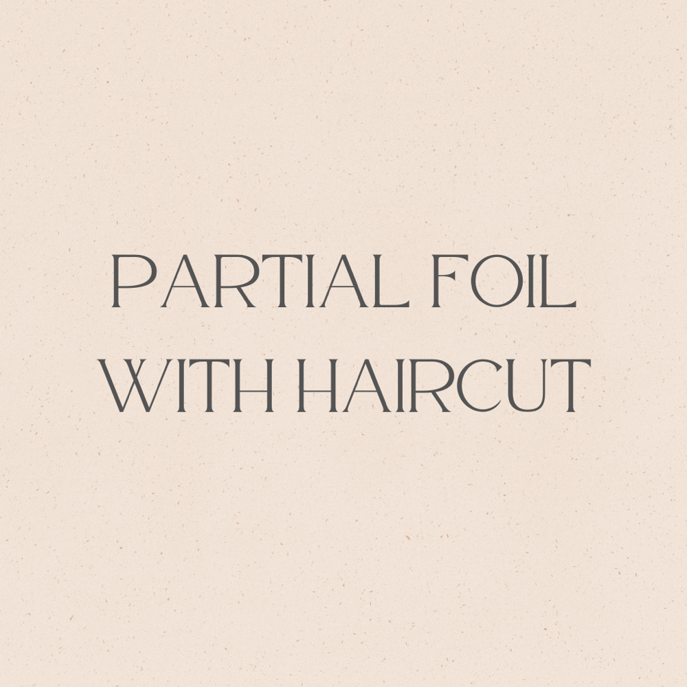 Partial Foil With Haircut