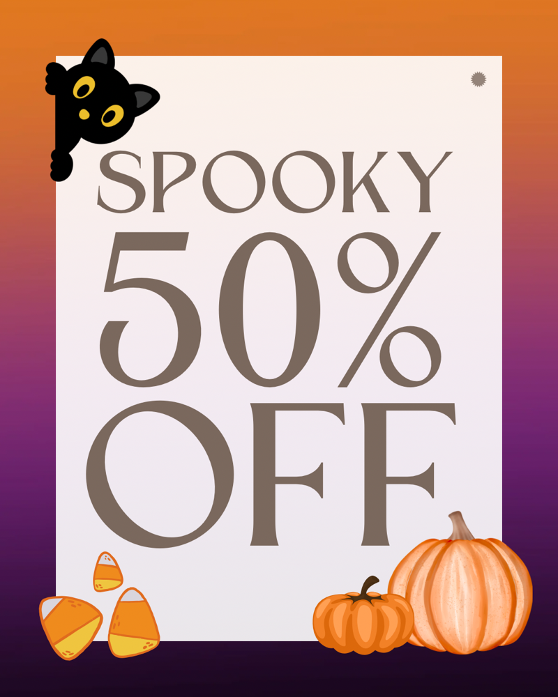 SPOOKY SALE - SAVE 50%